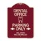 Signmission Dental Office Parking Only Violators Will Be Drilled Heavy-Gauge Aluminum Architectural Sign A-DES-BU-1824-24193 - alternate 1